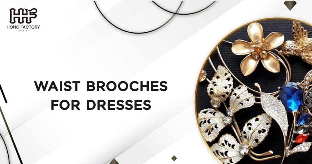 Waist brooches for dresses
